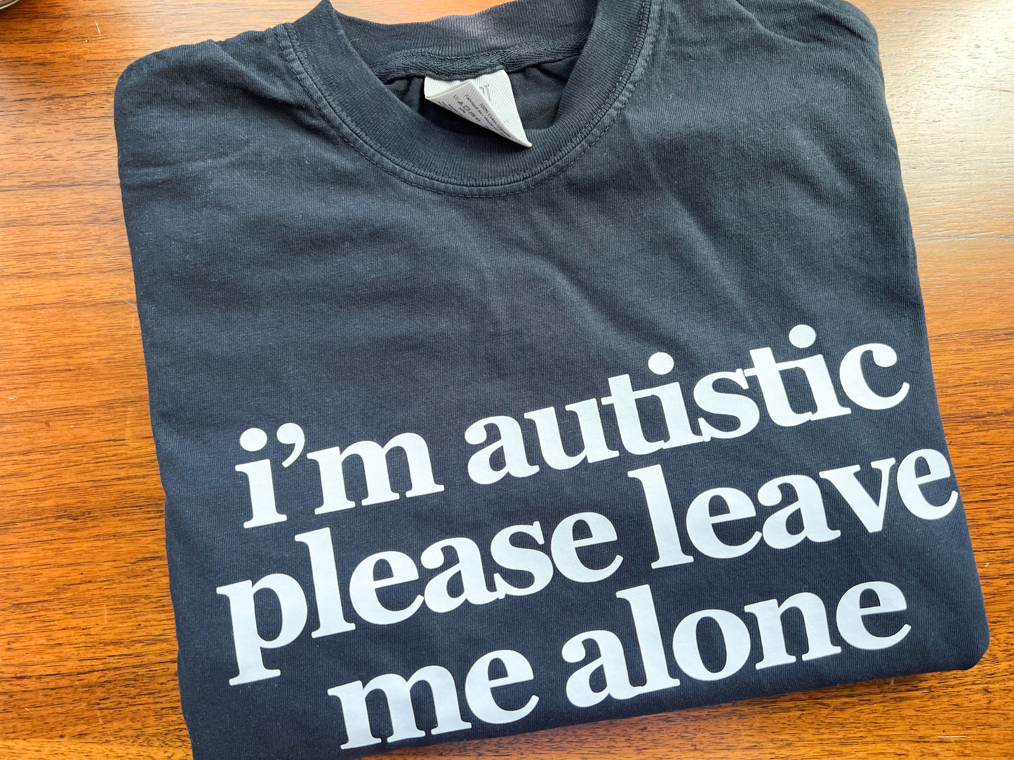 i’m autistic tshirt (PREORDER)