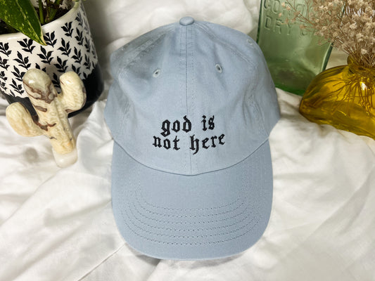 god is not here cap (PREORDER)