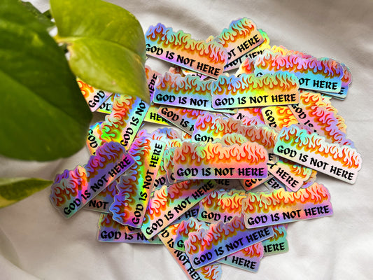 god is not here holographic sticker