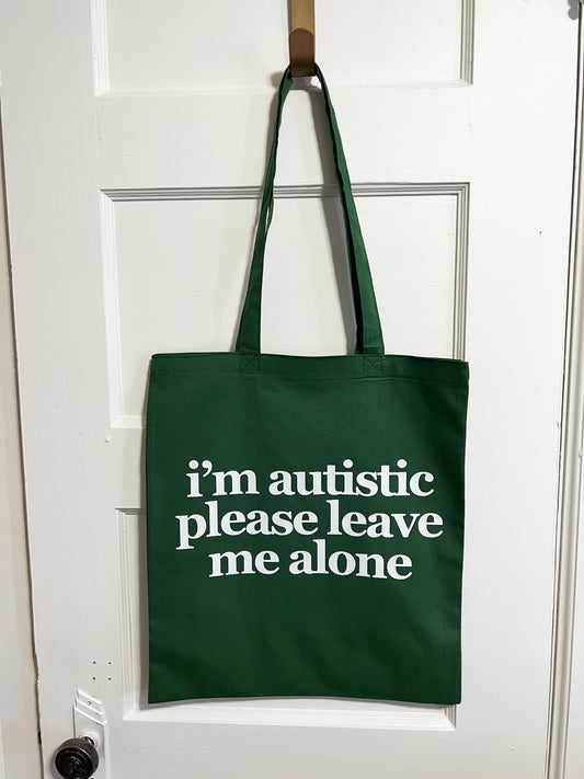 i’m autistic tote bag