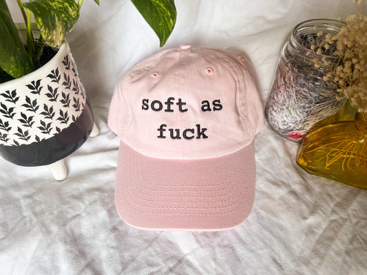 soft as fuck cap