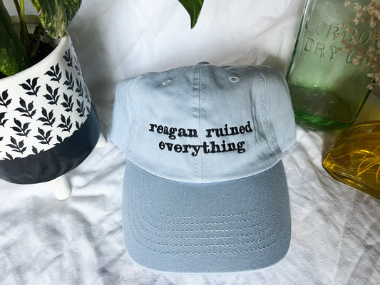 reagan ruined everything cap (PREORDER)