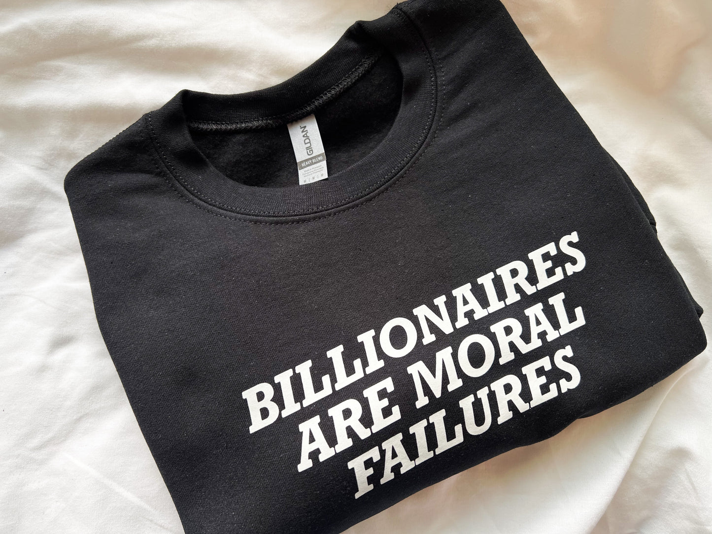 billionaires are moral failures crewneck (PREORDER)