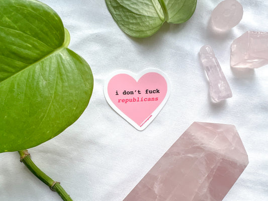i don’t fuck republicans heart sticker