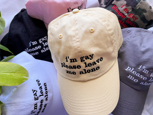 i'm gay please leave me alone cap (PREORDER)