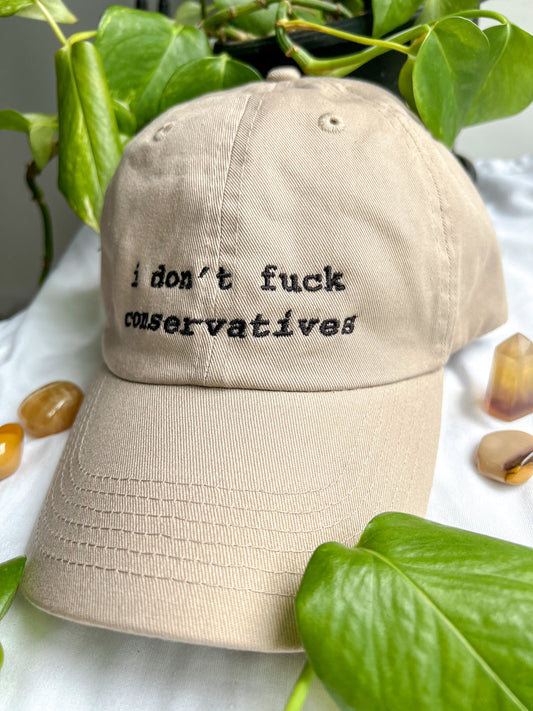 i don't fuck conservatives cap (PREORDER)