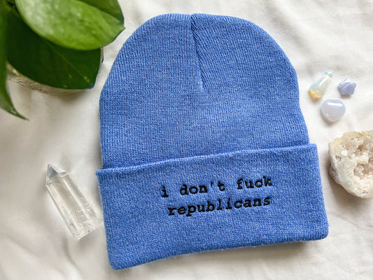 i don't fuck republicans beanie