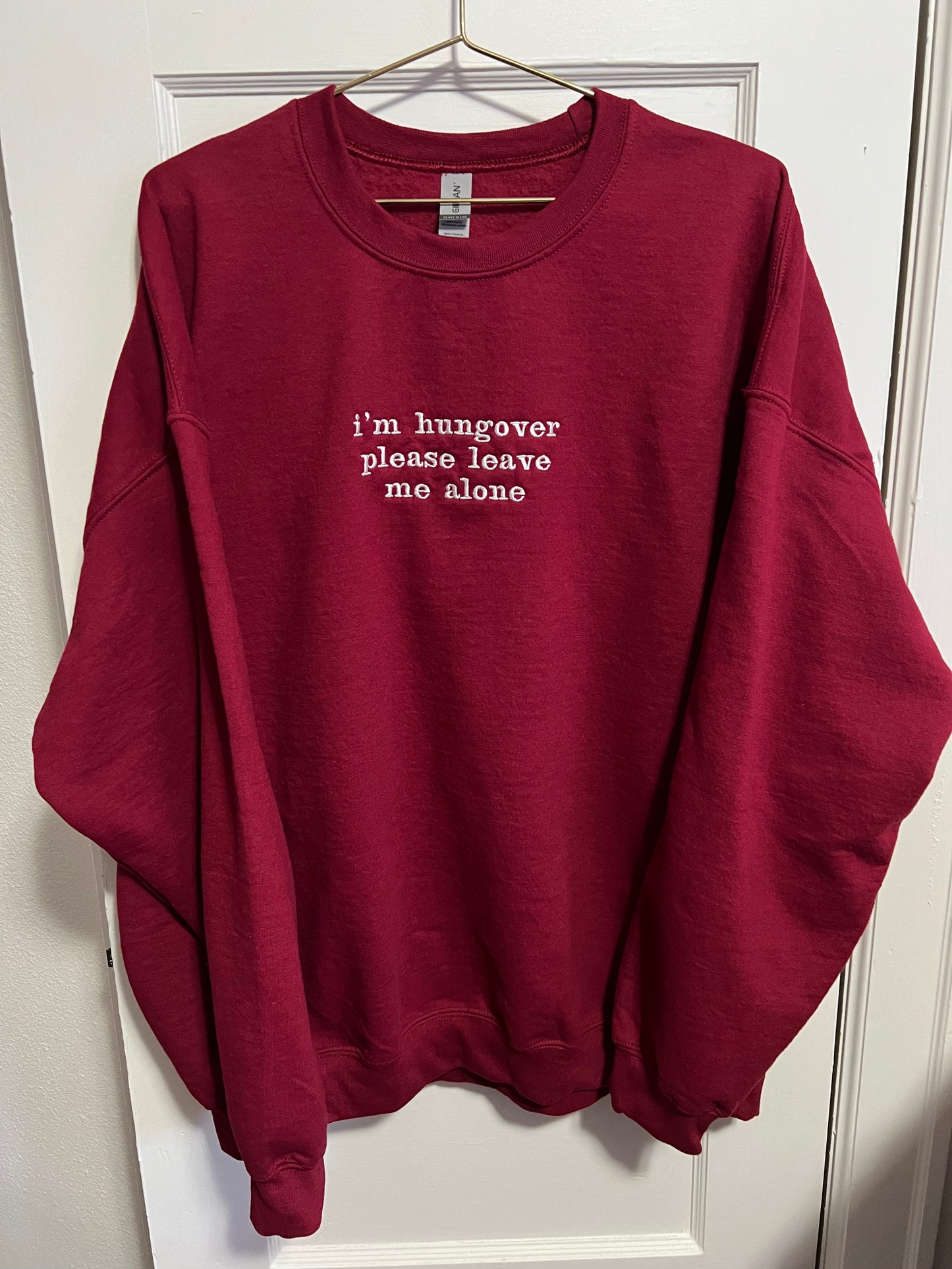 i’m hungover please leave me alone embroidered crewneck (PREORDER-maroon)