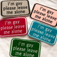 i’m gay please leave me alone MYSTERY COLOR iron-on patch
