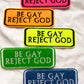 be gay reject god MYSTERY COLOR iron-on patch