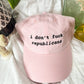 i don't fuck republicans cap (PREORDER)