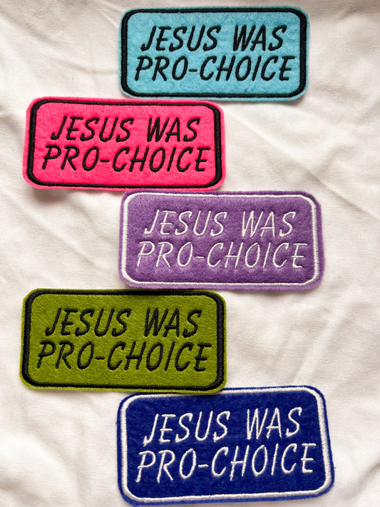 jesus was pro-choice MYSTERY COLOR iron-on patch