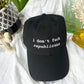 i don't fuck republicans cap (PREORDER)