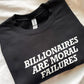 billionaires are moral failures crewneck (PREORDER)