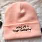 using AI is loser behavior beanie