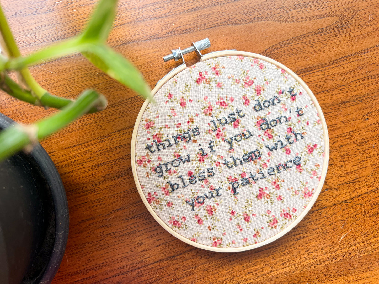 things just don’t grow embroidery hoop