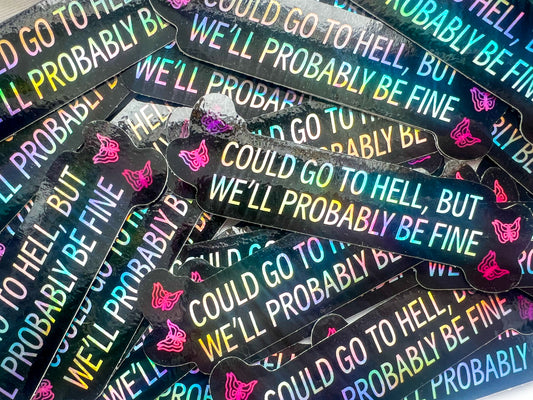 could go to hell holographic stickers