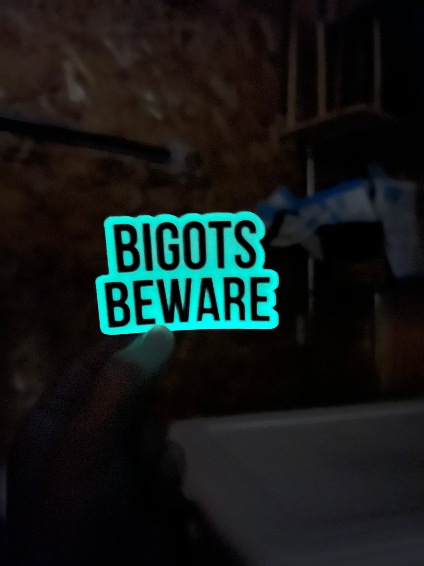 bigots beware glow-in-the-dark stickers