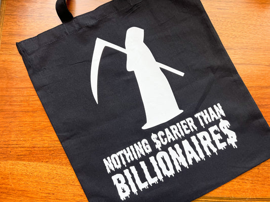 nothing scarier than billionaires tote bag