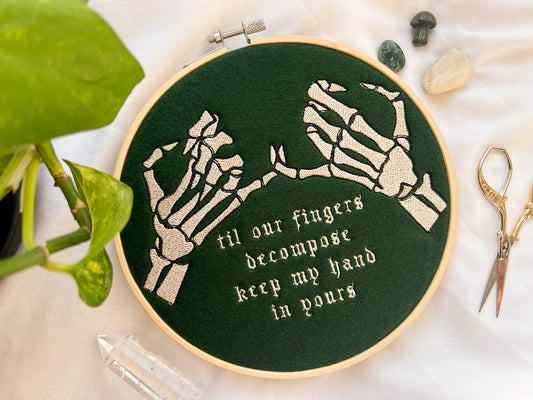 til our fingers decompose embroidery (preorder)