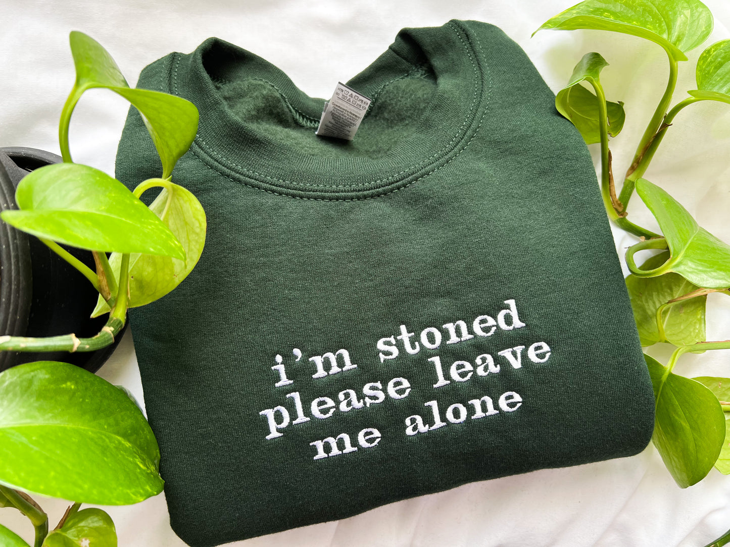 i’m stoned please leave me alone embroidered crewneck (PREORDER-forest green)