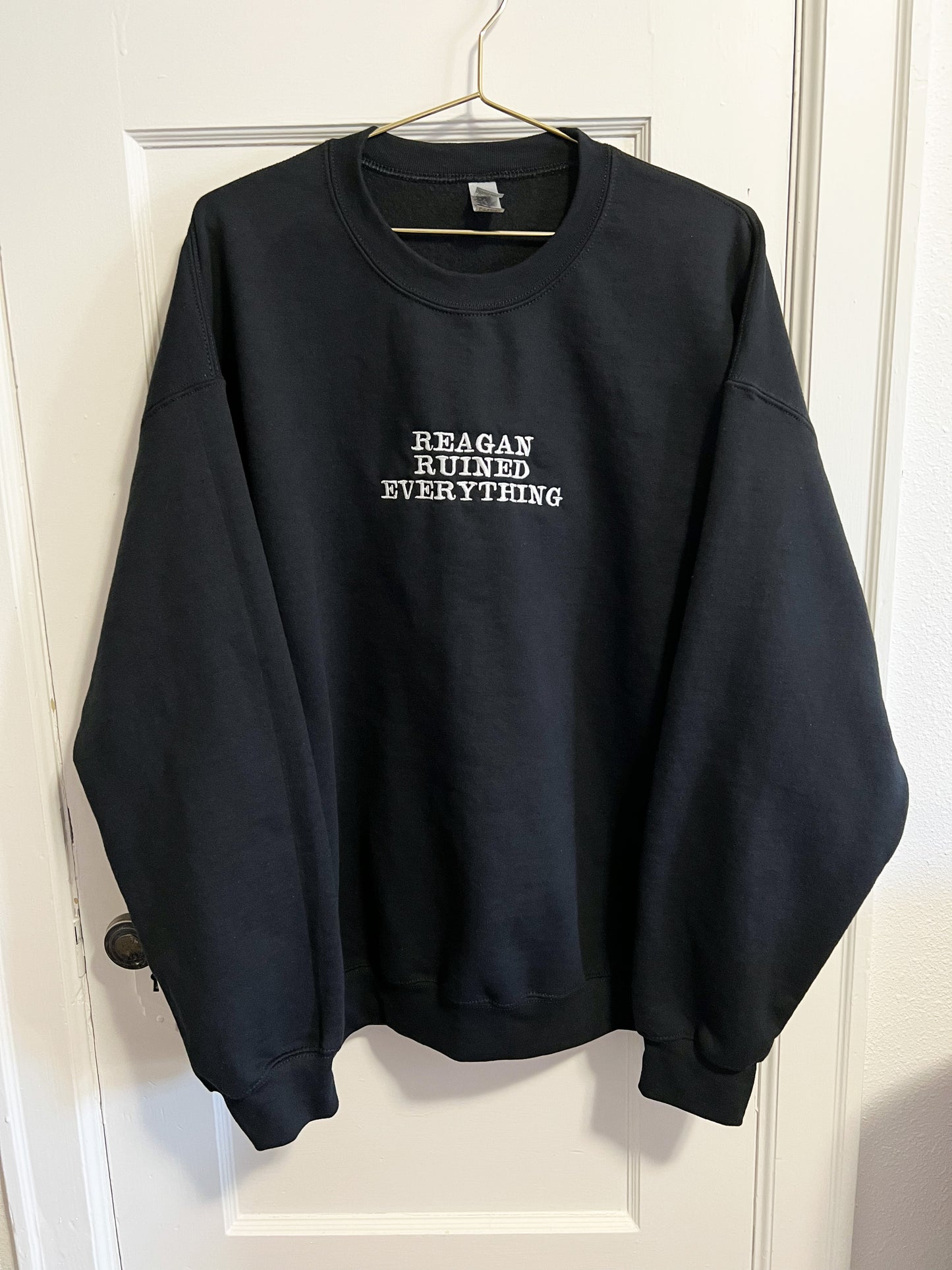 reagan ruined everything embroidered crewneck (PREORDER)