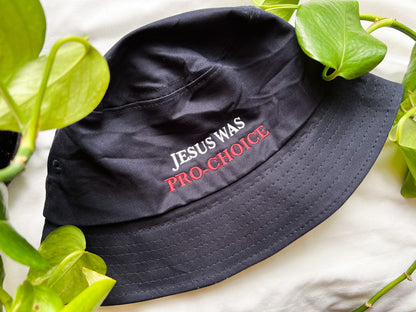 jesus was pro-choice bucket hats
