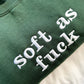 soft as fuck embroidered crewneck (PREORDER-forest green)